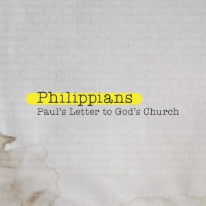 Philippians: Paul’s Letters to God’s Church | Part 3
