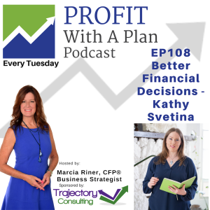 EP108 Better Financial Decisions -Kathy Svetina