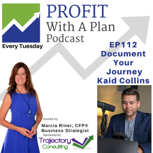 EP112 Document Your Journey - Kaid Collins