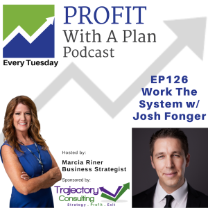 EP126 Work The System w/ Josh Fonger