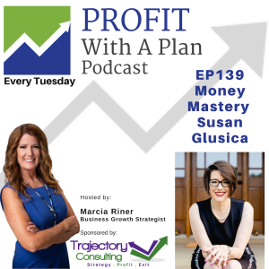 EP139 Money Mastery - Susan Glusica