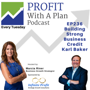 EP236: Financial Foresight: Building Strong Business Credit with Karl Baker