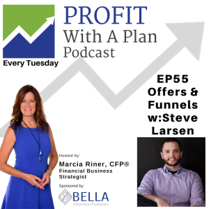 EP55 Offers & Funnels w: Steve Larsen
