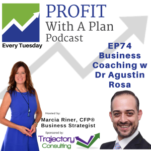 EP74 Business Coaching w:Dr Agustin Rosa