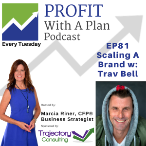 EP81 Scaling A Brand w:Trav Bell