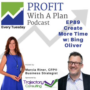 EP89 Creating More Time w: Bing Oliver