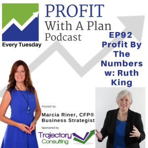 EP92 Profit By The Numbers w: Ruth King