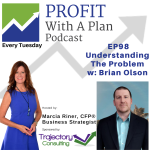 EP98 Understanding The Problem w: Brian Olson