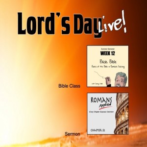 Lord’s Day Live: 8-7-22