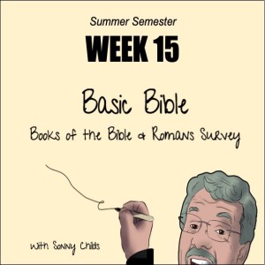 Basic Bible Books, Week Fifteen: 8-29-22
