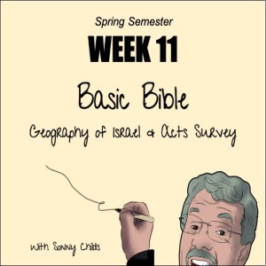 Basic Bible Week Eleven: 4-10-22