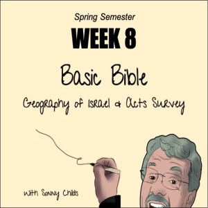 Basic Bible Week Eight: 3-20-22