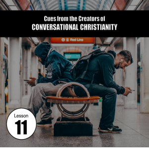 Conversational Christianity 11