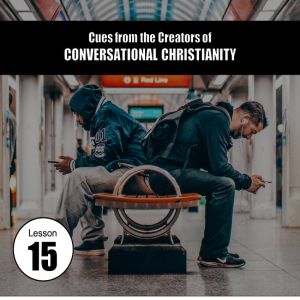 Conversational Christianity 15