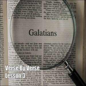 Galatians Verse by Verse: Lesson 3