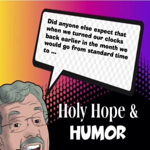 Holy Hope & Humor: 3-24-20