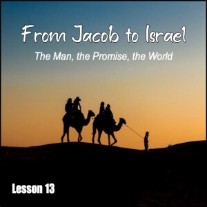 From Jacob to Israel: Lesson 13