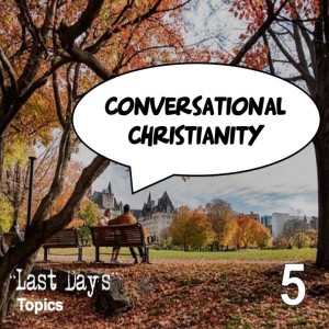 Last Days Topics: 2-28-22