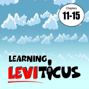 Learning Leviticus 11-15