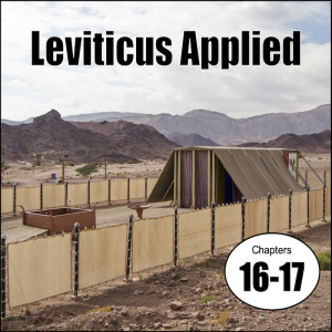 Leviticus 16-17 Applied