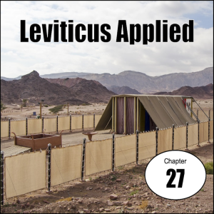 Leviticus 27 Applied