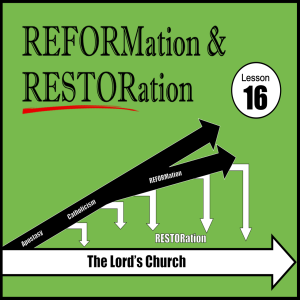 REFORMation & RESTORation 16