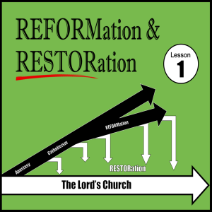REFORMation & RESTORation 1