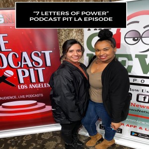 "7 Letters Of Power" Podcast Pit LA