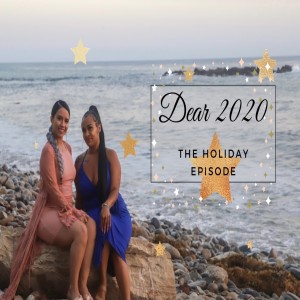 Dear 2020: The Holiday Episode