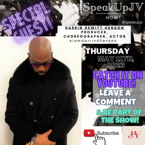 ”Humble & Driven” with Darrin Dewitt Henson- SpeakUpJV NOW! Episode 13