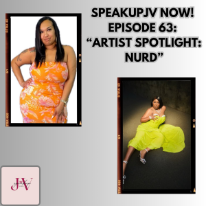 SpeakUpJV Episode 63 "Artist Spotlight- NURD"