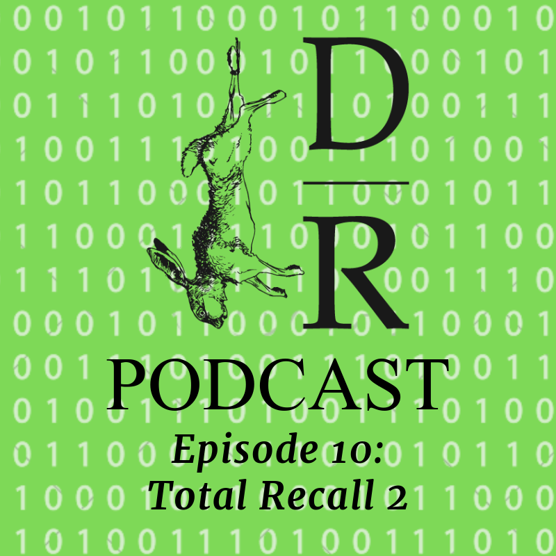 Episode 10: Total Recall 2