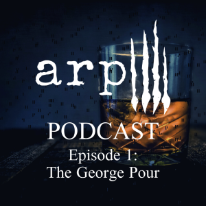 Episode 1: The George Pour