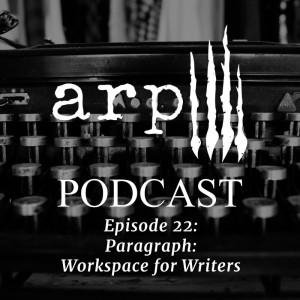 Episode 22: Paragraph: Workspace for Writers