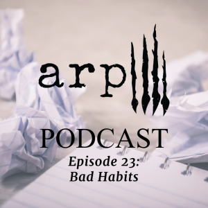 Episode 23: Bad Habits