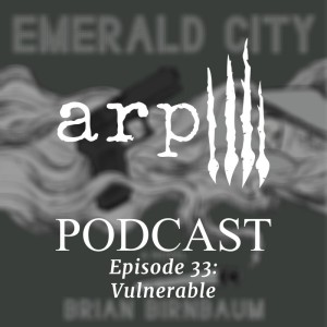 Episode 33: Vulnerable
