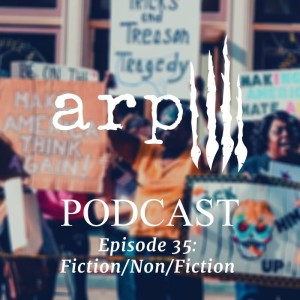 Episode 35: Fiction/Non/Fiction