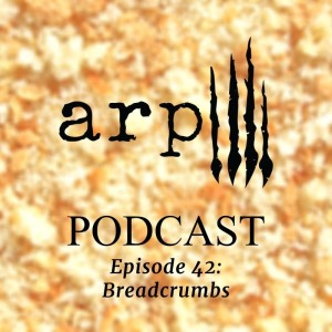 Episode 42: Breadcrumbs