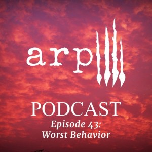 Episode 43: Worst Behavior