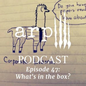 Episode 47: What’s in the box?
