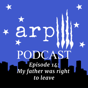 Episode 14: My father was right to leave