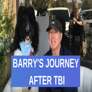 Traumatic Brain Injury: Barry's Journey After TBI