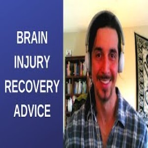 Brain Injury Survivor Daniel's Recovery Advice