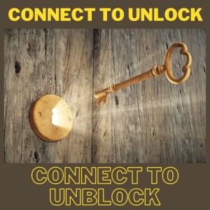 Connect to Unlock, Connect to Unblock!