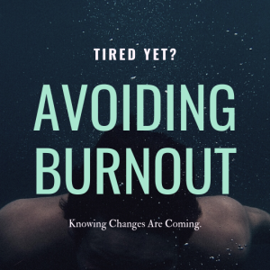 Avoiding Burnout