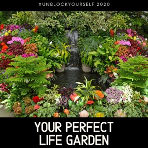 Your Perfect Life Garden