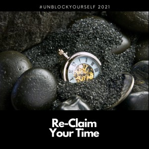 Re-Claim Your Time