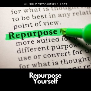 Repurpose Yourself