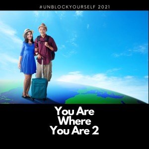 You Are Where You Are 2