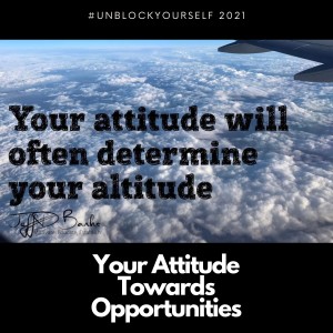 Your Attitude Towards Opportunities